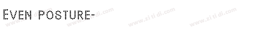 Even posture字体转换